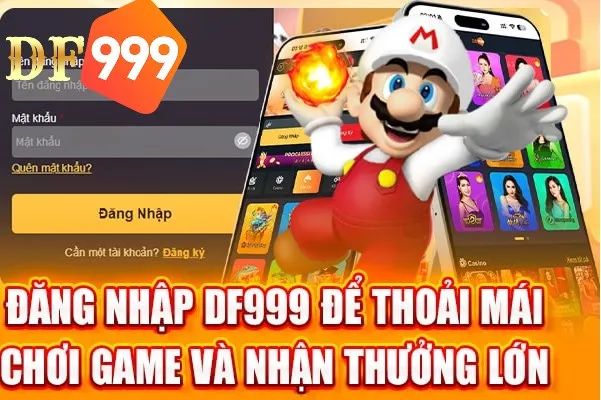 Đăng nhập DF999 dễ dàng