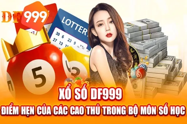 Xổ số DF999 mang đến cho thành viên cơ hội đổi thưởng lớn